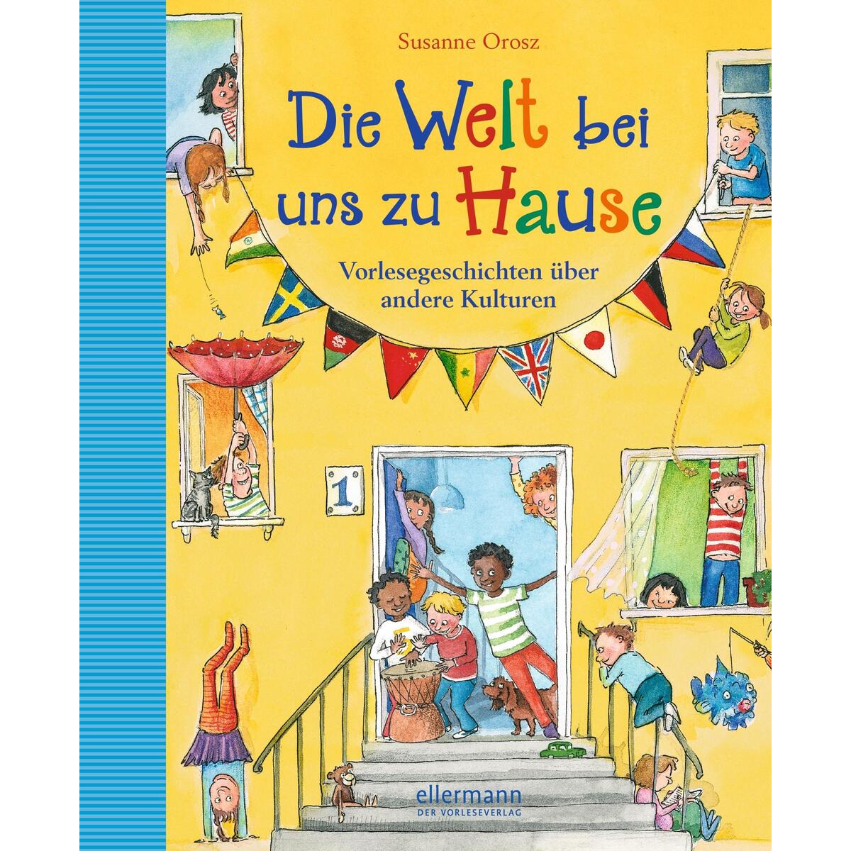 Die Welt bei uns zu Hause Die Welt bei uns zu Hause von Ellermann