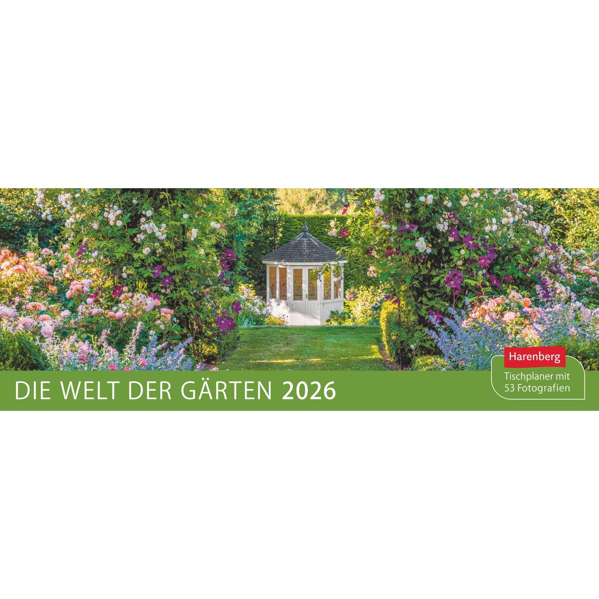 Die Welt der Gärten Premium-Tischplaner 2026 - Wochenkalender mit 53 Fotografien Die Welt der Gärten Premium-Tischplaner 2026 - Wochenkalender mit 53 Fotografien von Harenberg