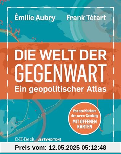 Die Welt der Gegenwart: Ein geopolitischer Atlas (Beck Paperback)