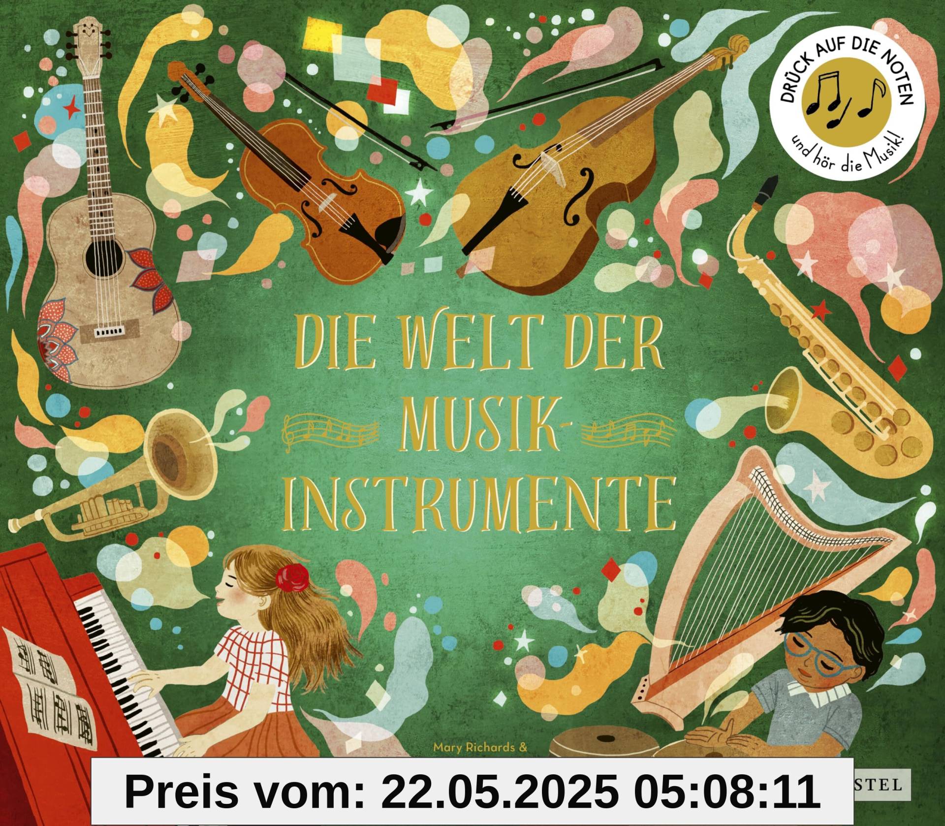 Die Welt der Musikinstrumente: Ein Sound-Buch zum Hören mit 10 Soundmodulen. Ein Sachbilderbuch für Kinder ab 6 Jahren (Prestel junior Sound-Bücher, Band 11)