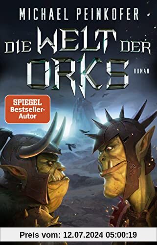 Die Welt der Orks: Roman. Die Ork-Saga geht weiter