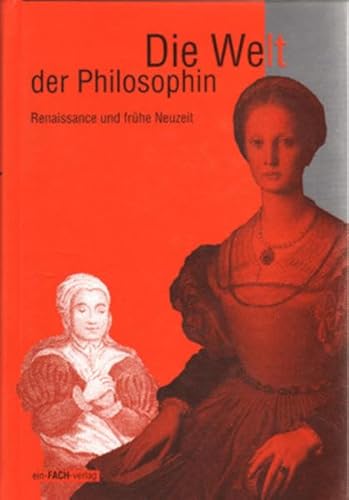 Die Welt der Philosophin, Tl.2, Renaissance und Neuzeit