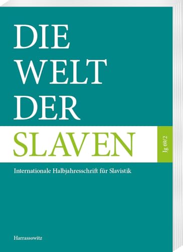 Die Welt der Slaven 69 (2024) 2: Internationale Halbjahresschrift für Slavistik (Die Welt der Slaven: Internationale Halbjahresschrift für Slavistik) von Harrassowitz Verlag