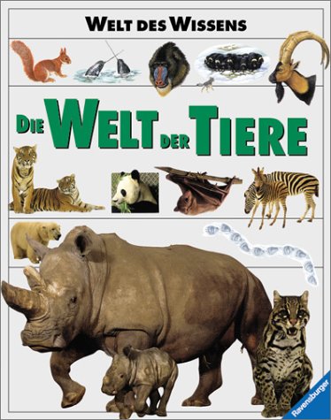 Die Welt der Tiere von Ravensburger Buchverlag