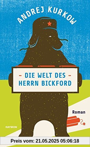 Die Welt des Herrn Bickford. Roman Die Welt des Herrn Bickford. Roman