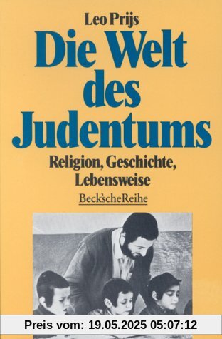 Die Welt des Judentums: Religion, Geschichte, Lebensweise Die Welt des Judentums: Religion, Geschichte, Lebensweise