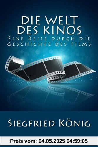 Die Welt des Kinos - Eine Reise durch die Geschichte des Films