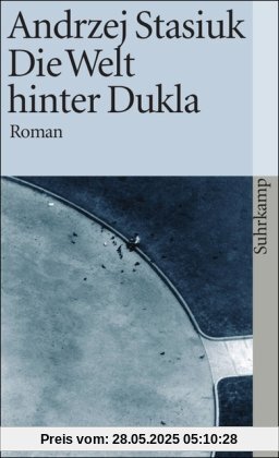 Die Welt hinter Dukla: Roman (suhrkamp taschenbuch)