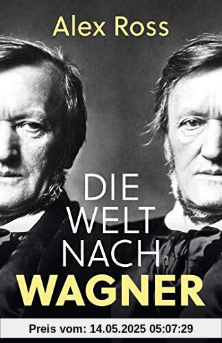 Die Welt nach Wagner: Ein deutscher Künstler und sein Einfluss auf die Moderne