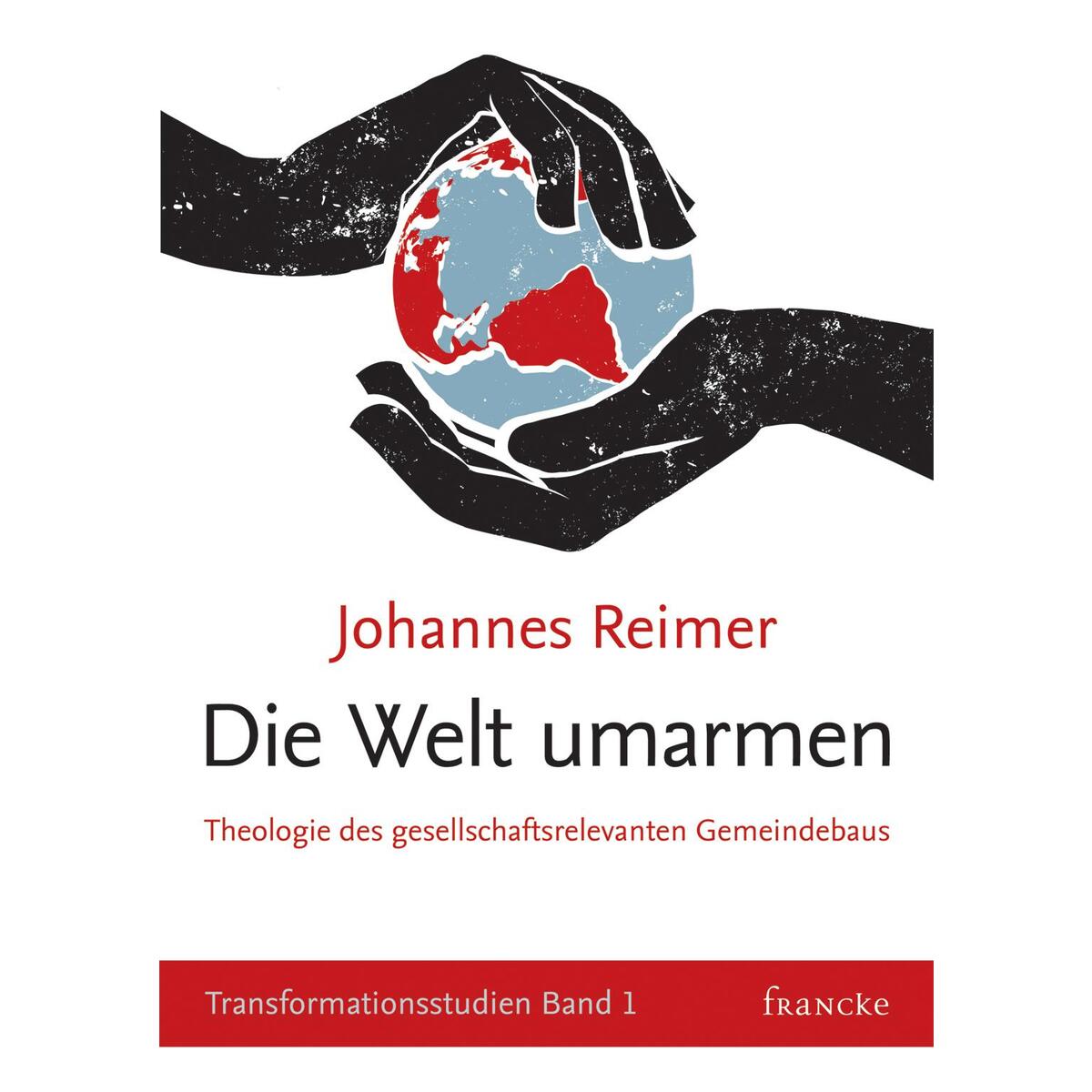 Die Welt umarmen Die Welt umarmen von Francke-Buch GmbH