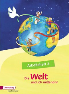 Die Welt - und ich mittendrin 3. Arbeitsheft von Diesterweg / Westermann Bildungsmedien