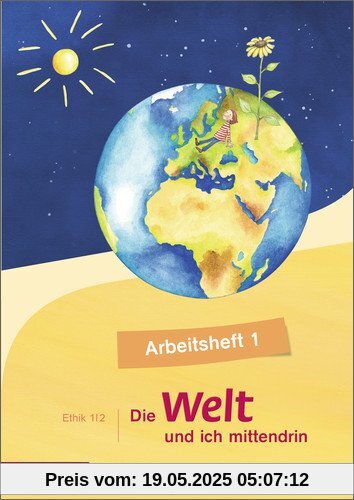 Die Welt - und ich mittendrin: Arbeitsheft 1