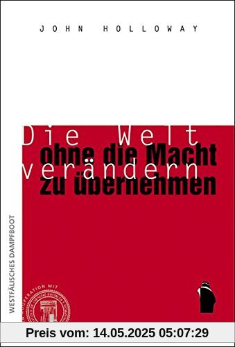 Die Welt verändern, ohne die Macht zu übernehmen