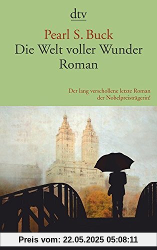 Die Welt voller Wunder: Roman