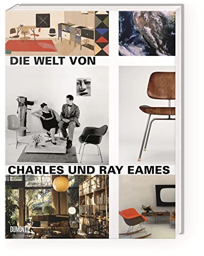 Die Welt von Charles und Ray Eames von DuMont Buchverlag GmbH