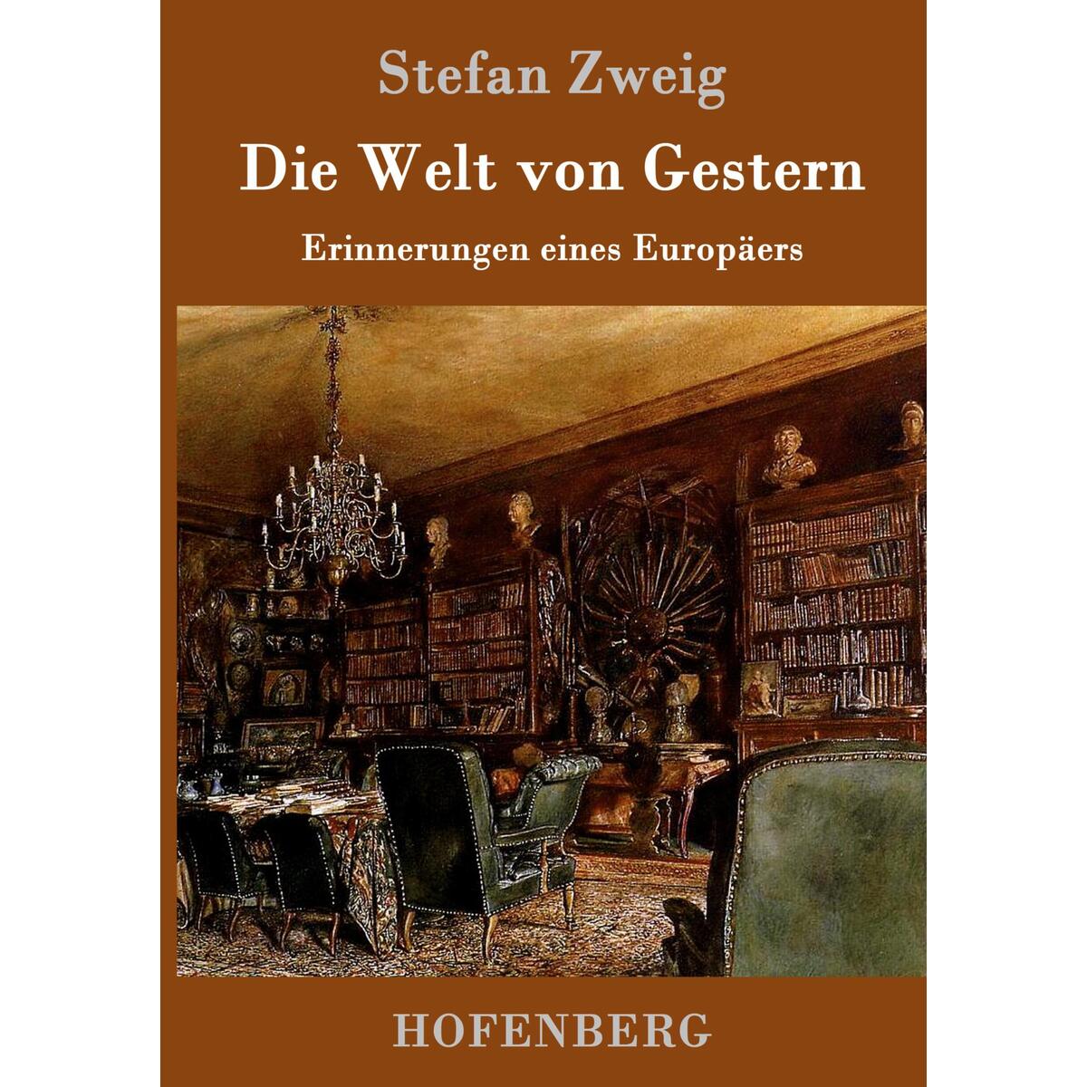 Die Welt von Gestern von Hofenberg