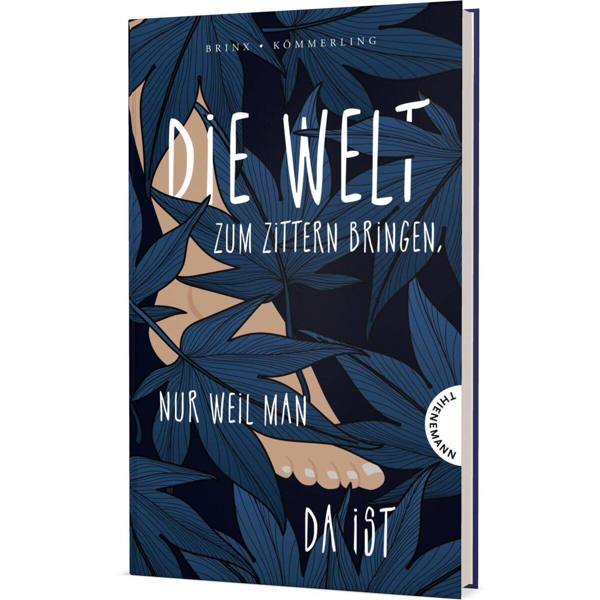 Die Welt zum Zittern bringen, nur weil man da ist von Thienemann