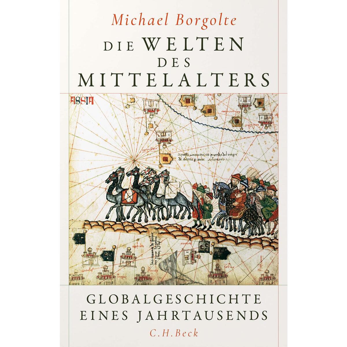 Die Welten des Mittelalters von C.H. Beck