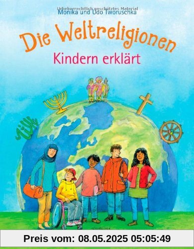 Die Weltreligionen - Kindern erklärt