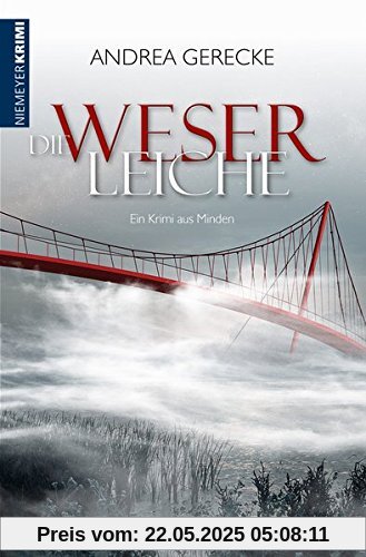 Die Weserleiche: Ein Krimi aus Minden