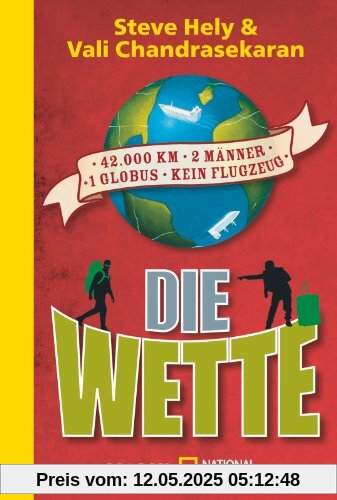 Die Wette: 42.000 km, 2 Männer, 1 Globus, kein Flugzeug