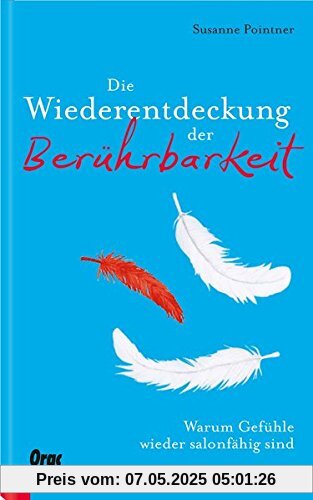 Die Wiederentdeckung der Berührbarkeit: Warum Gefühle wieder salonfähig sind