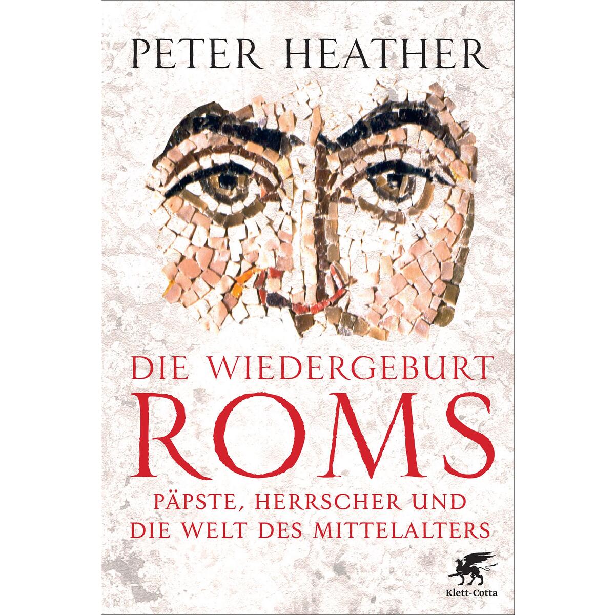 Die Wiedergeburt Roms von Klett-Cotta Verlag