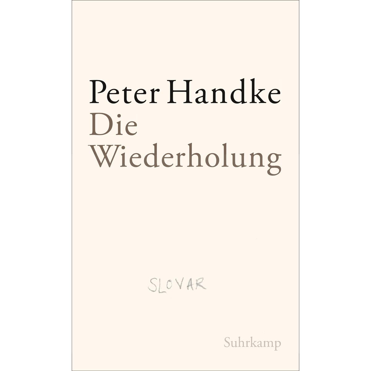 Die Wiederholung Die Wiederholung von Suhrkamp Verlag