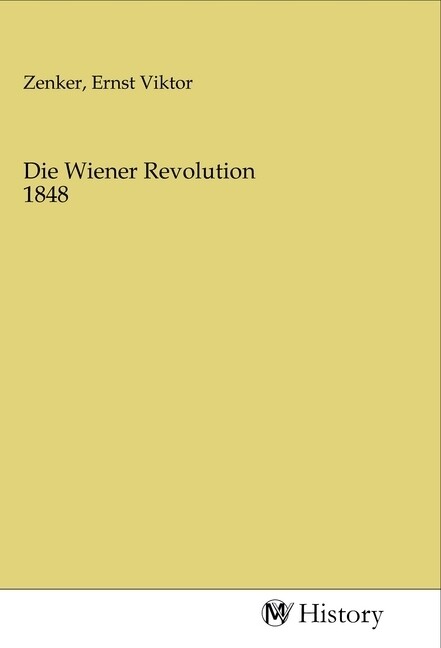 Die Wiener Revolution 1848 von MV-History