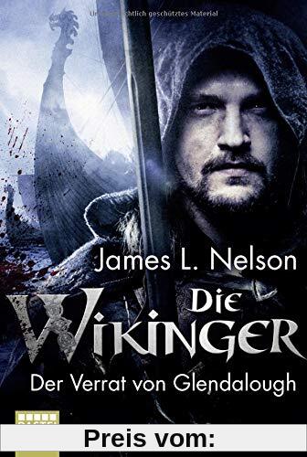 Die Wikinger - Der Verrat von Glendalough: Historischer Roman (Nordmann-Saga, Band 4)