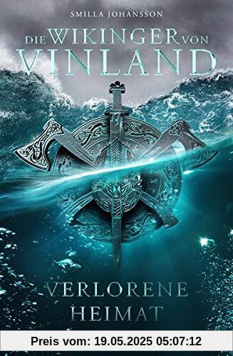 Die Wikinger von Vinland (Band 1): Verlorene Heimat