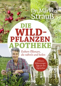 Die Wildpflanzen-Apotheke von Droemer/Knaur / Knaur MensSana