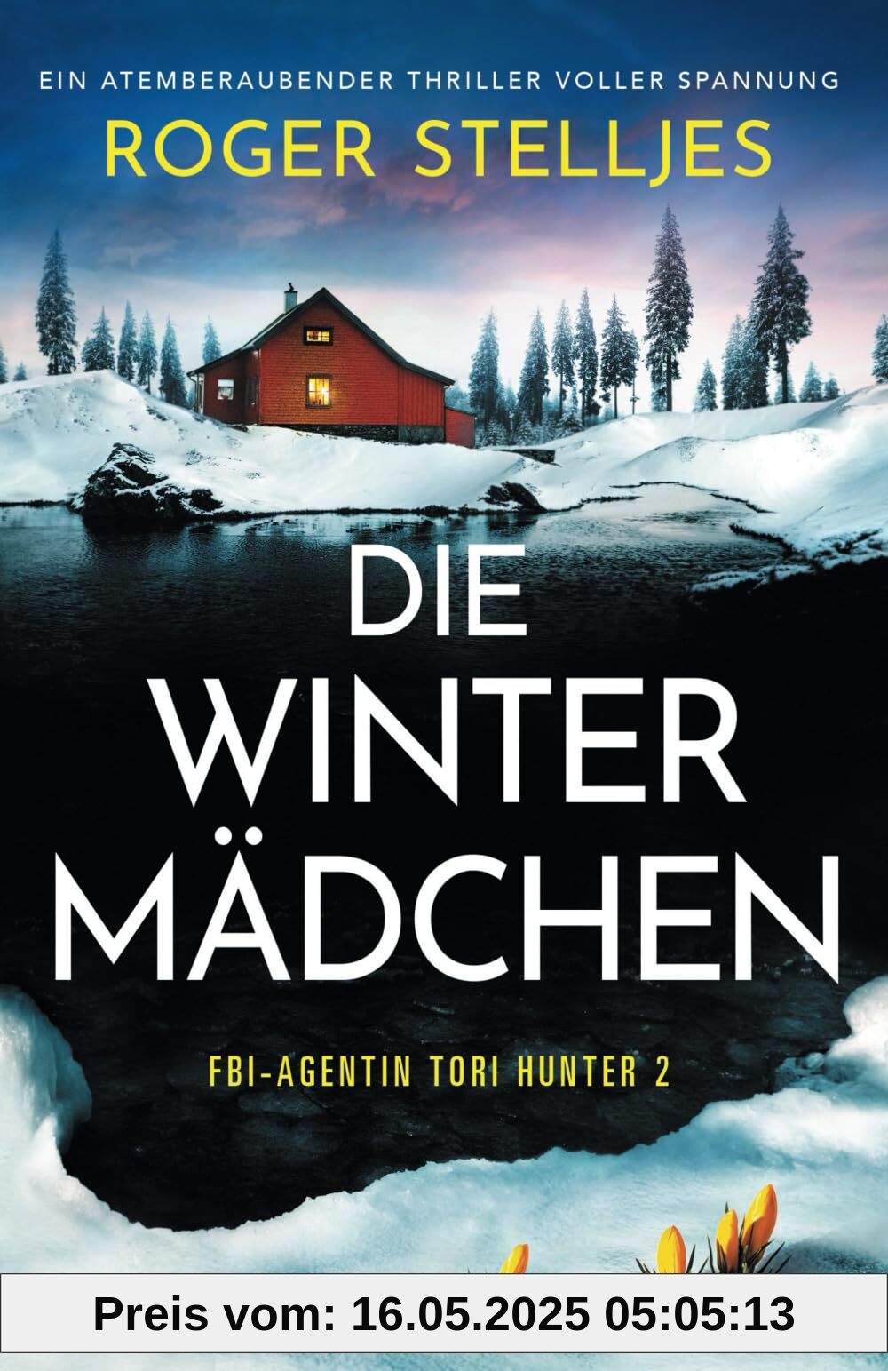 Die Wintermädchen: Ein atemberaubender Thriller voller Spannung (FBI-Agentin Tori Hunter, Band 2)