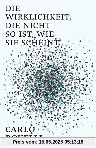 Die Wirklichkeit, die nicht so ist, wie sie scheint: Eine Reise in die Welt der Quantengravitation Die Wirklichkeit, die nicht so ist, wie sie scheint: Eine Reise in die Welt der Quantengravitation