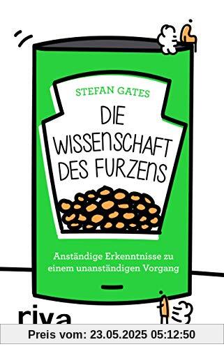 Die Wissenschaft des Furzens: Anständige Erkenntnisse zu einem unanständigen Vorgang Die Wissenschaft des Furzens: Anständige Erkenntnisse zu einem unanständigen Vorgang