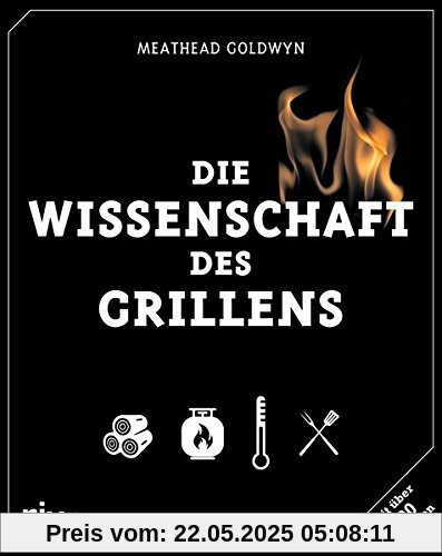 Die Wissenschaft des Grillens