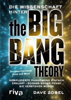 Die Wissenschaft hinter The Big Bang Theory von riva Verlag