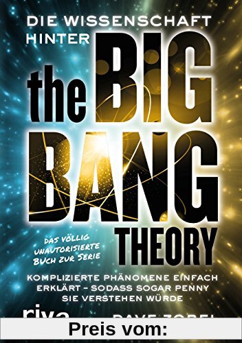 Die Wissenschaft hinter The Big Bang Theory: Komplizierte Phänomene einfach erklärt  sodass sogar Penny sie verstehen würde