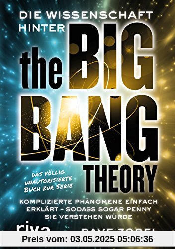 Die Wissenschaft hinter The Big Bang Theory: Komplizierte Phänomene einfach erklärt sodass sogar Penny sie verstehen würde Die Wissenschaft hinter The Big Bang Theory: Komplizierte Phänomene einfach erklärt sodass sogar Penny sie verstehen würde