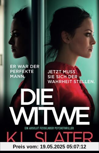 Die Witwe: Ein absolut fesselnder Psychothriller