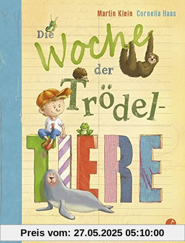 Die Woche der Trödeltiere Die Woche der Trödeltiere