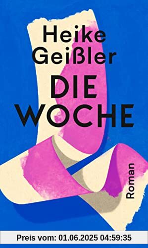 Die Woche: Roman Die Woche: Roman