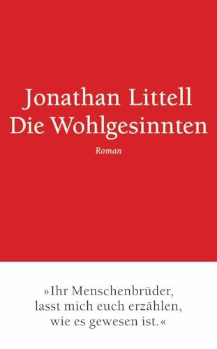 Die Wohlgesinnten: Roman Die Wohlgesinnten: Roman