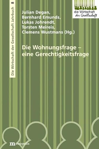 Die Wohnungsfrage - eine Gerechtigkeitsfrage (Die Wirtschaft der Gesellschaft)