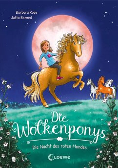 Die Nacht des roten Mondes / Die Wolkenponys Bd.2 von Loewe / Loewe Verlag