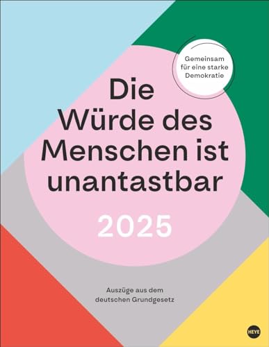 Die Würde des Menschen ist unantastbar Posterkalender 2025 - Auszüge aus dem deutschen Grundgesetz: Kalender mit Grundgesetz-Auszügen. Klare Statements in kraftvoller Typografie