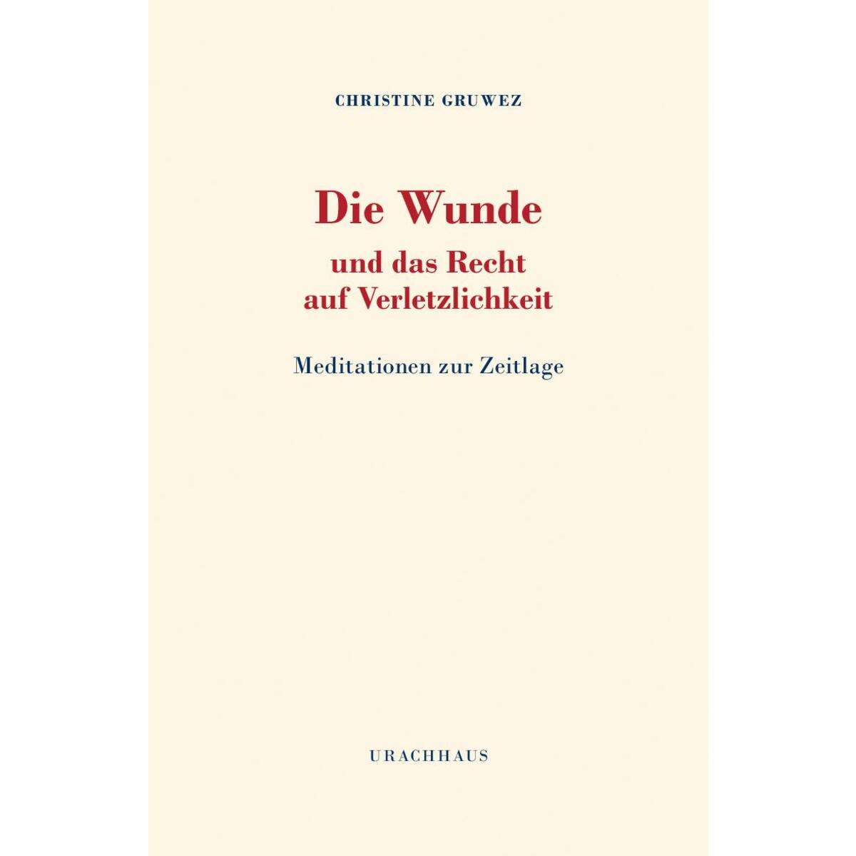 Die Wunde und das Recht auf Verletzlichkeit von Urachhaus/Geistesleben