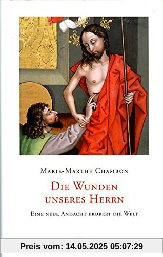 Die Wunden unseres Herrn: Eine neue Andacht erobert die Welt