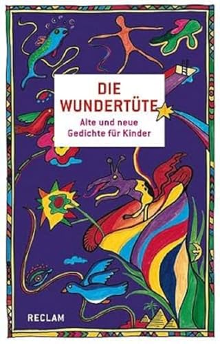 Die Wundertüte: Alte und neue Gedichte für Kinder von Reclam Philipp Jun.