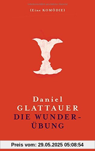 Die Wunderübung: Eine Kömödie Die Wunderübung: Eine Kömödie